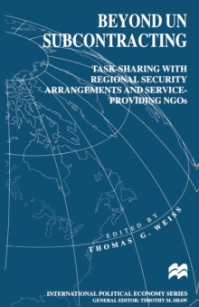 Image for Beyond UN Subcontracting: Task-Sharing with Regional Security Arrangements and Service-Providing NGOs