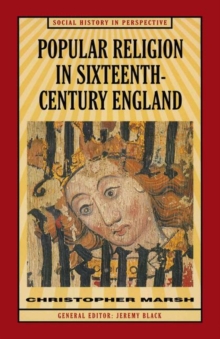 Image for Popular Religion in Sixteenth-Century England: Holding their Peace