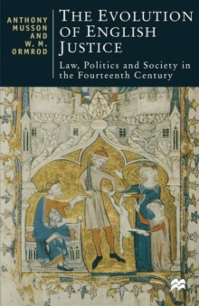 Image for Evolution of English Justice: Law, Politics and Society in the Fourteenth Century