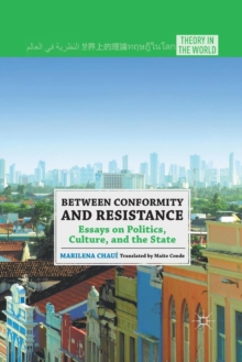 Image for Between Conformity and Resistance : Essays on Politics, Culture, and the State