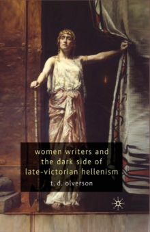 Women Writers and the Dark Side of Late-Victorian Hellenism