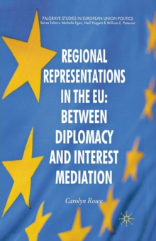 Image for Regional Representations in the EU: Between Diplomacy and Interest Mediation