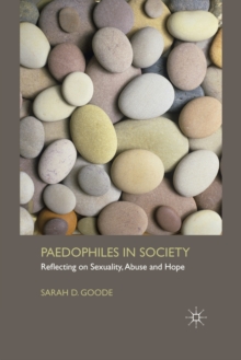 Image for Paedophiles in Society : Reflecting on Sexuality, Abuse and Hope