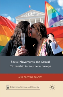 Social Movements and Sexual Citizenship in Southern Europe