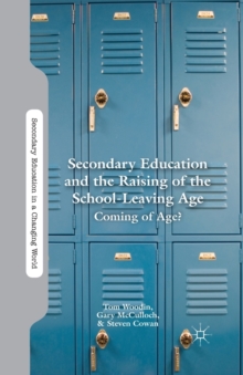 Image for Secondary Education and the Raising of the School-Leaving Age
