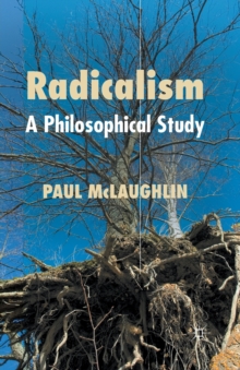 Image for Radicalism : A Philosophical Study