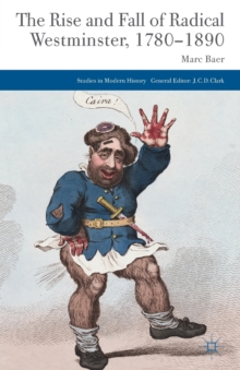 Rise and Fall of Radical Westminster, 1780-1890