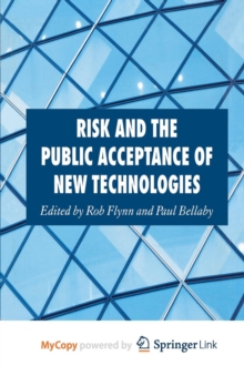Image for Risk and the Public Acceptance of New Technologies