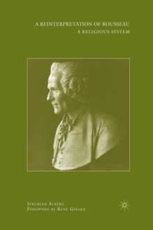Image for A reinterpretation of Rousseau  : a religious system