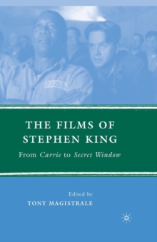Image for The films of Stephen King  : from Carrie to Secret Window