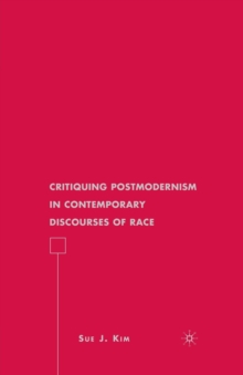 Image for Critiquing Postmodernism in Contemporary Discourses of Race