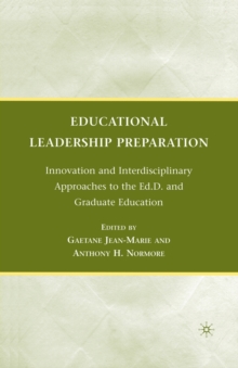 Image for Educational Leadership Preparation : Innovation and Interdisciplinary Approaches to the Ed.D. and Graduate Education