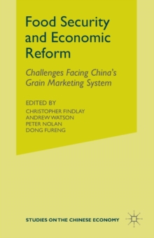 Image for Food Security and Economic Reform : The Challenges Facing China’s Grain Marketing System
