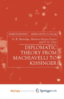 Image for Diplomatic Theory from Machiavelli to Kissinger