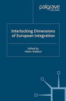 Interlocking Dimensions of European Integration