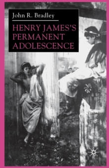 Image for Henry James’s Permanent Adolescence