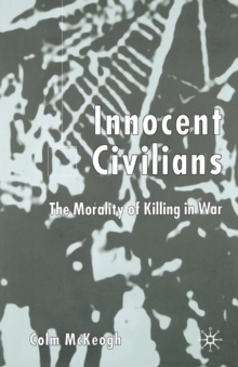 Image for Innocent Civilians : The Morality of Killing in War