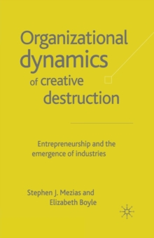 Organizational Dynamics of Creative Destruction