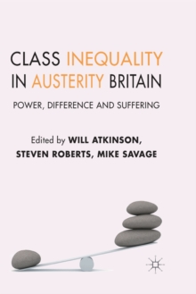 Image for Class Inequality in Austerity Britain : Power, Difference and Suffering