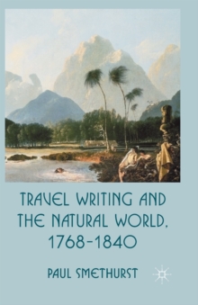 Image for Travel Writing and the Natural World, 1768-1840