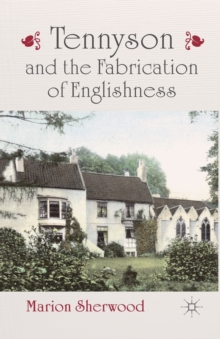 Image for Tennyson and the Fabrication of Englishness