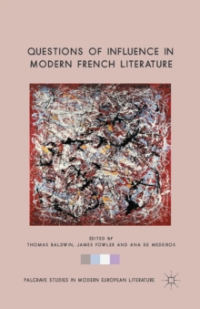 Image for Questions of Influence in Modern French Literature