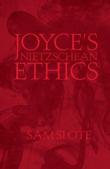 Image for Joyce's Nietzschean Ethics