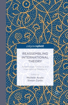 Image for Reassembling International Theory