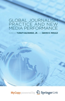 Image for Global Journalism Practice and New Media Performance