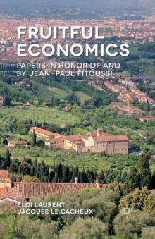 Image for Fruitful Economics : Papers in honor of and by Jean-Paul Fitoussi