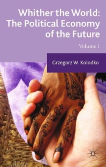 Image for Whither the World: The Political Economy of the Future
