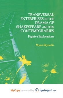 Image for Transversal Enterprises in the Drama of Shakespeare and his Contemporaries
