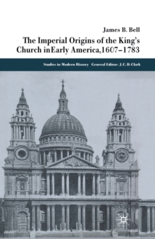 Image for The Imperial Origins of the King's Church in Early America 1607-1783