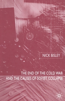 End of the Cold War and the Causes of Soviet Collapse