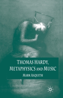 Image for Thomas Hardy, Metaphysics and Music