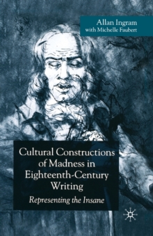 Image for Cultural Constructions of Madness in Eighteenth-Century Writing