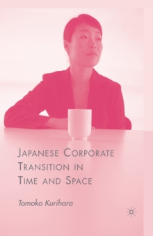 Japanese Corporate Transition in Time and Space