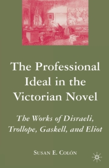 Image for The Professional Ideal in the Victorian Novel