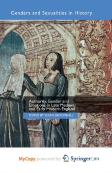 Image for Authority, Gender and Emotions in Late Medieval and Early Modern England