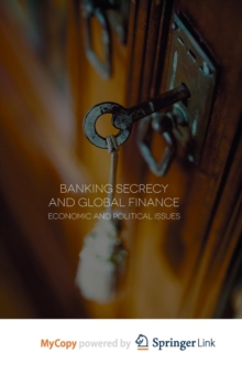 Image for Banking Secrecy and Global Finance
