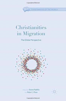 Image for Christianities in Migration : The Global Perspective