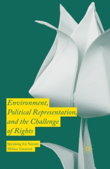 Image for Environment, Political Representation and the Challenge of Rights