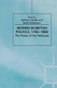 Image for Women in British politics, 1760-1860: the power of the petticoat