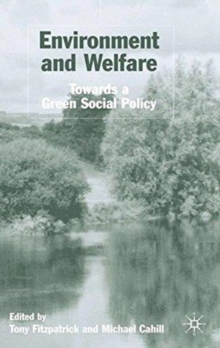 Image for Environment and Welfare : Towards a Green Social Policy