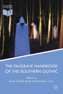 Image for The Palgrave Handbook of the Southern Gothic