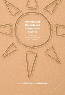 Image for Decolonizing Rhetoric and Composition Studies