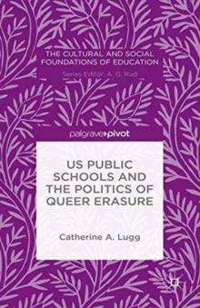 Image for US Public Schools and the Politics of Queer Erasure