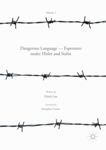 Image for Dangerous Language — Esperanto under Hitler and Stalin
