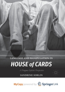 Image for Language and Manipulation in House of Cards