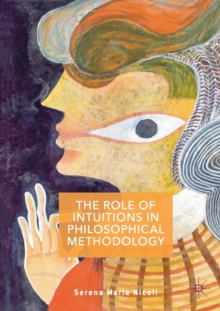 Role of Intuitions in Philosophical Methodology